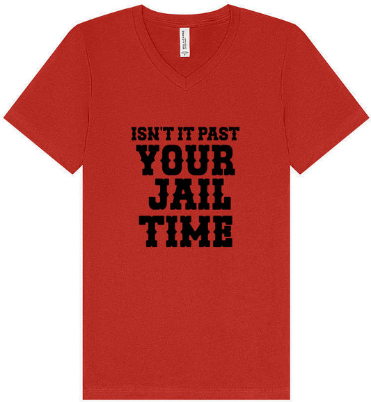 Past Your Jail Time Unisex V-Neck Shirt