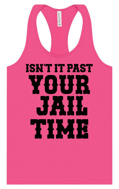 Past Your Jail Time Women's Racerback Tank