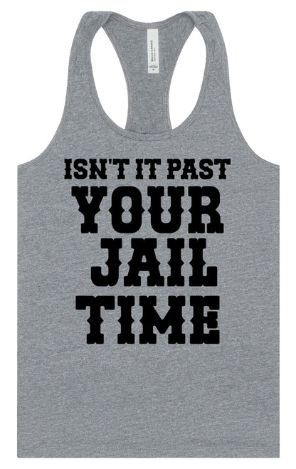 Past Your Jail Time Women's Racerback Tank