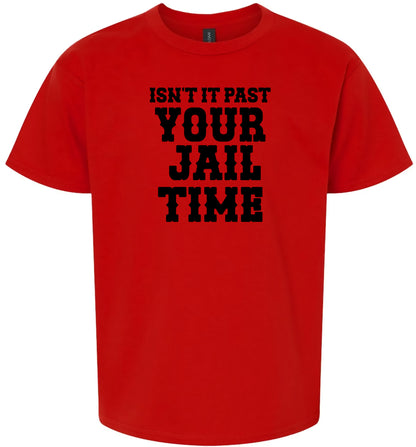 Past Your Jail Time Children's Gildan Soft Shirt