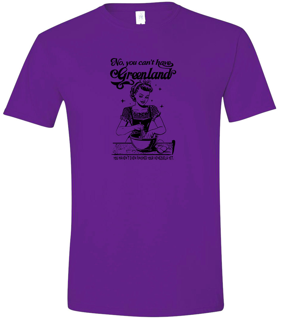 Haven't Finished Your Venezuela Yet Adult Gildan Soft Shirt