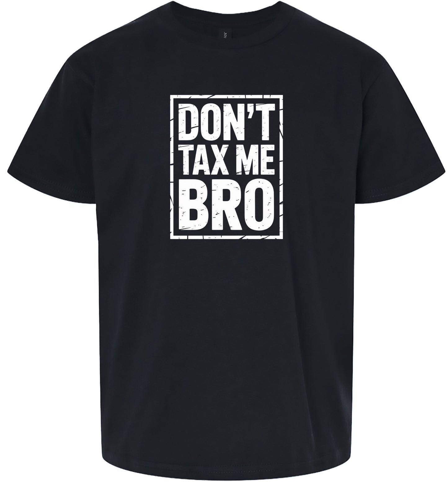 Don't Tax Me Bro Children's Gildan Soft Shirt