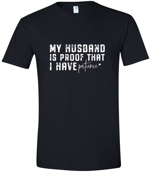 My Husband is Proof Adult Gildan Soft Shirt