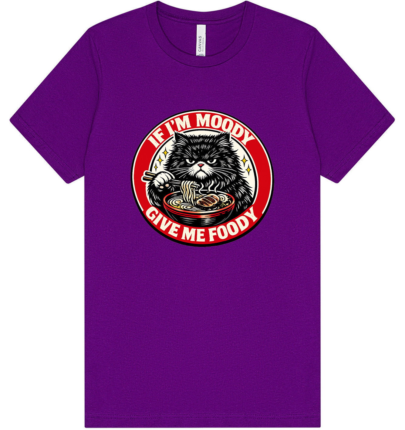 If I'm Moody Adult Bella Canvas Shirt
