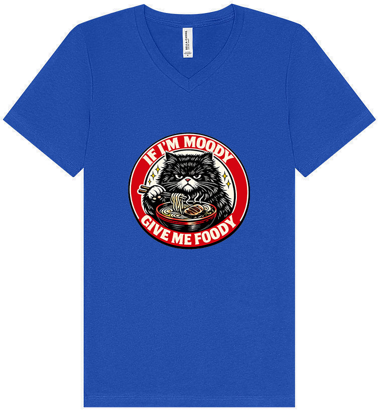 If I'm Moody Unisex V-Neck Shirt