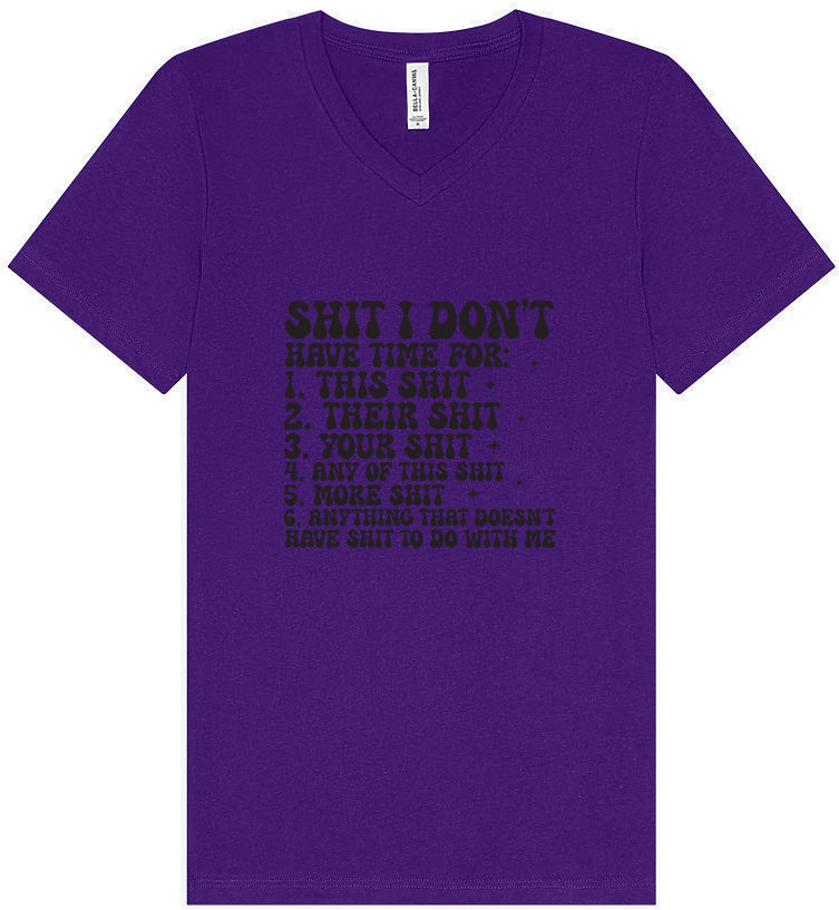 I Don't Have Time Unisex V-Neck Shirt