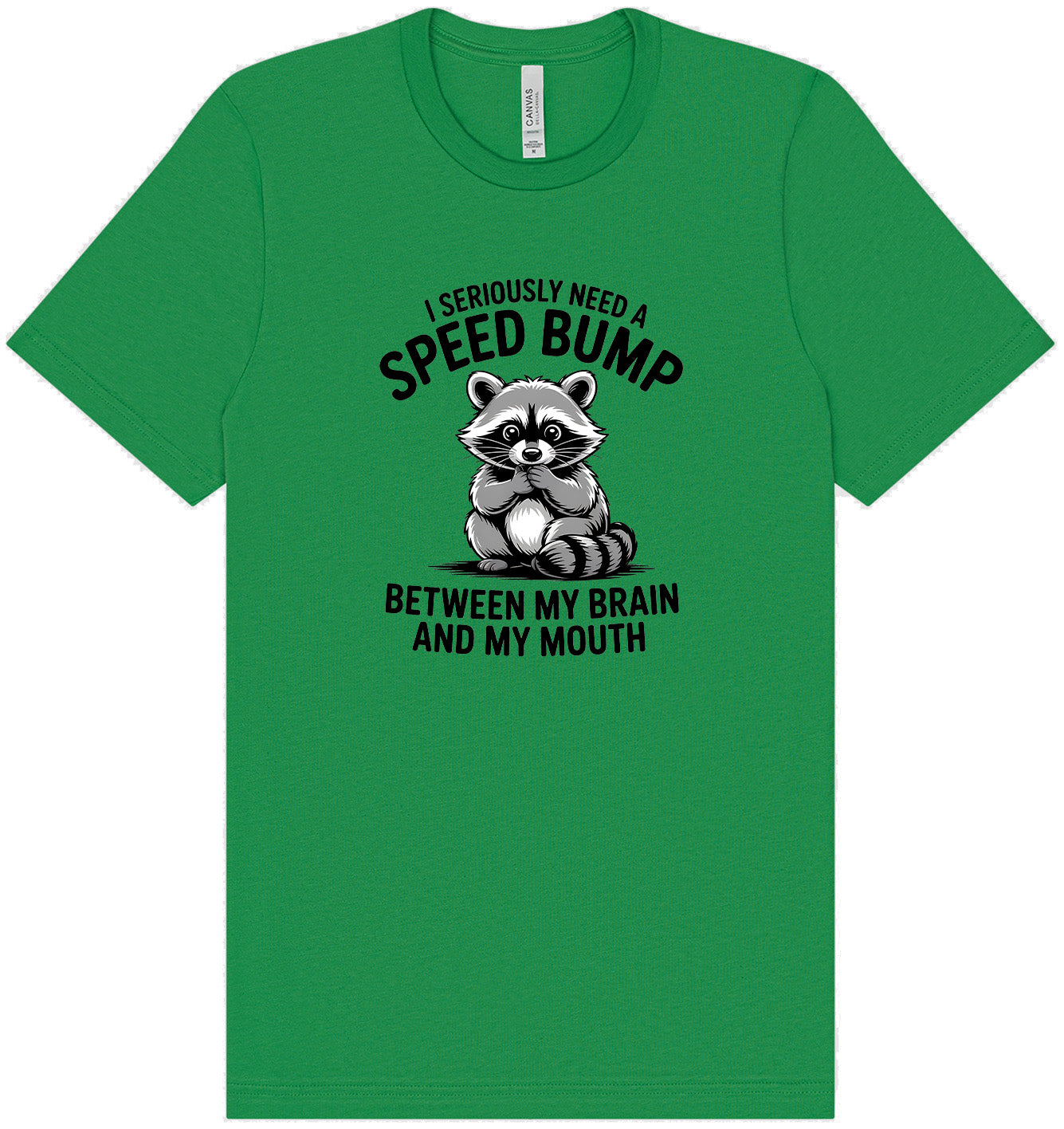 I Need a Speed Bump Adult Bella Canvas Shirt