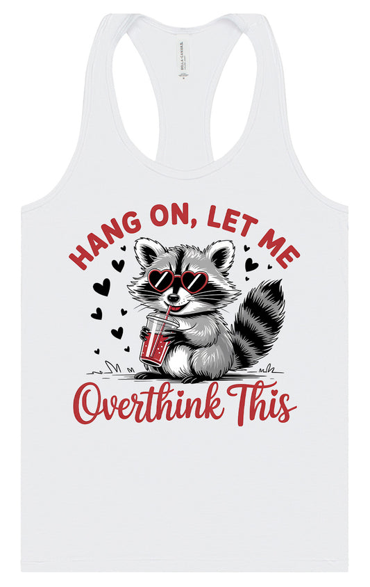 Let Me Overthink This Women's Racerback Tank