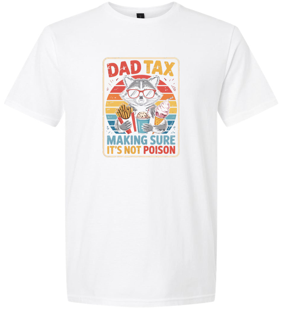Dad Tax Adult Gildan Soft Shirt