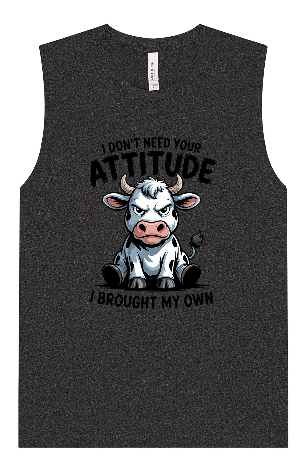 Don't Need Your Attitude Muscle Tank