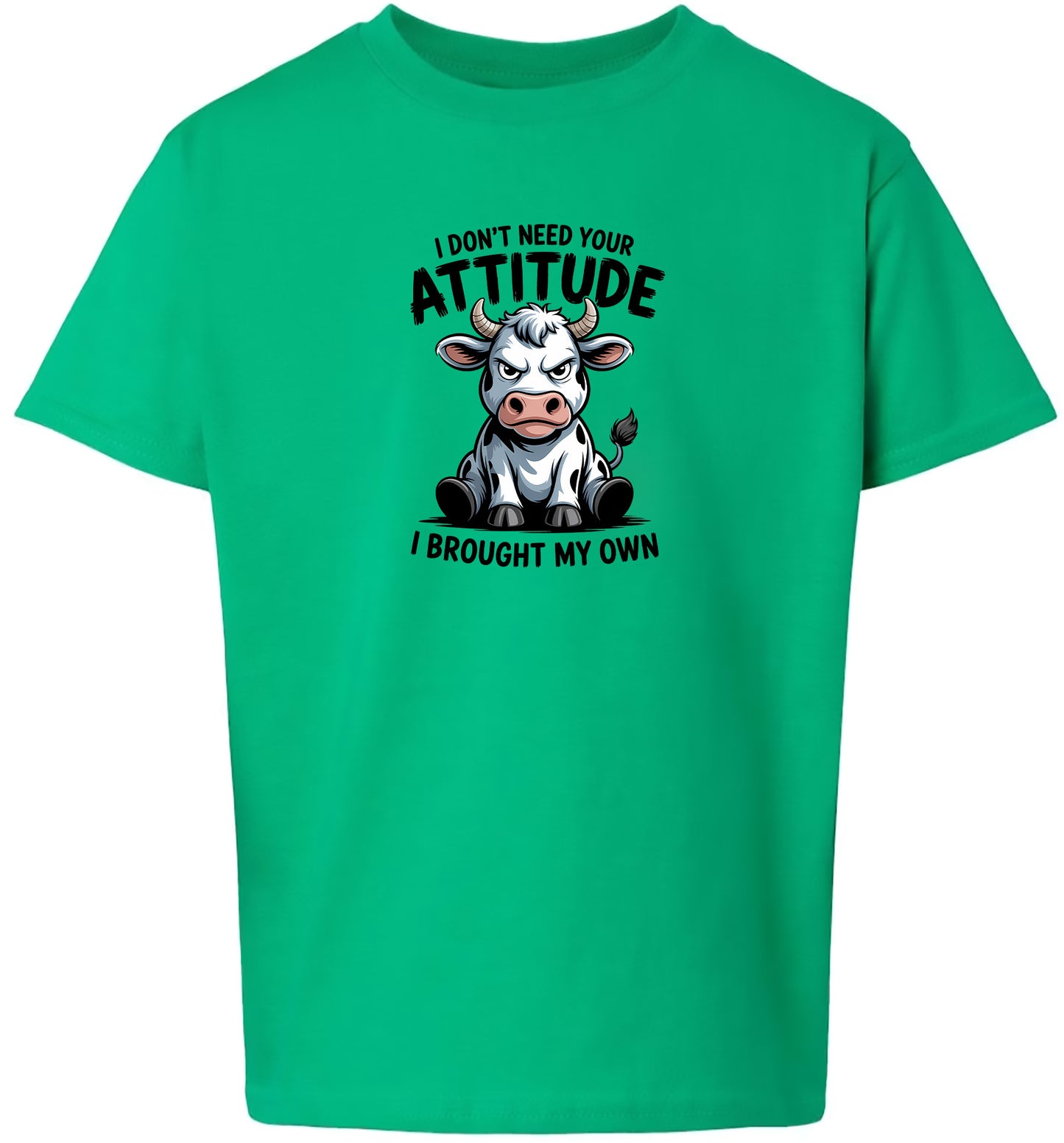 Don't Need Your Attitude Children's Gildan Soft Shirt