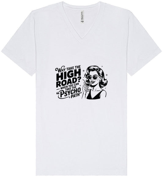 Why Take The High Road Unisex V-Neck Shirt