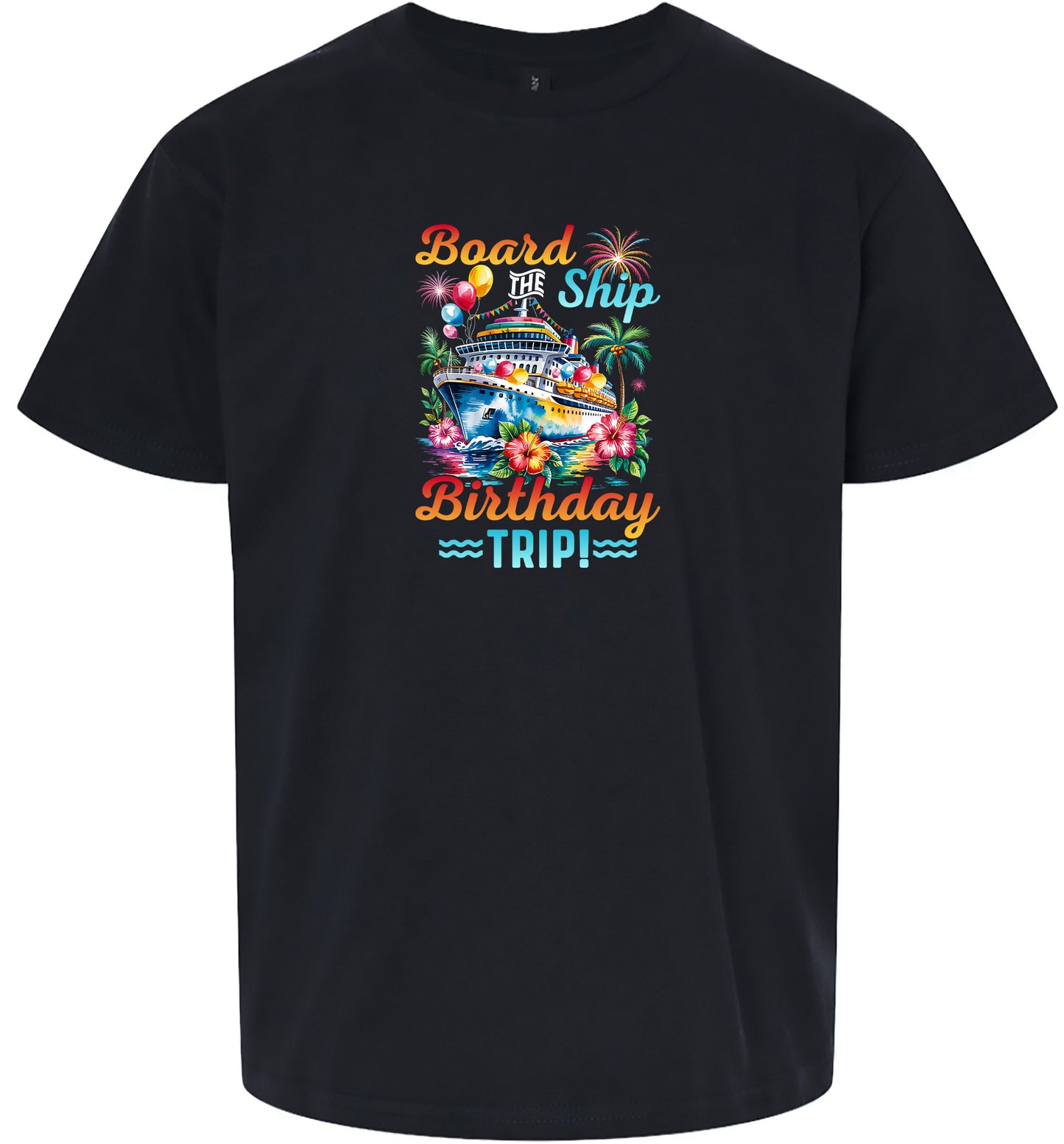Board the Ship Birthday Trip Children's Gildan Soft Shirt