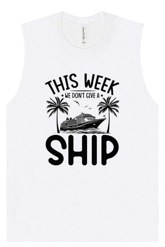 We Don't Give a Ship Muscle Tank