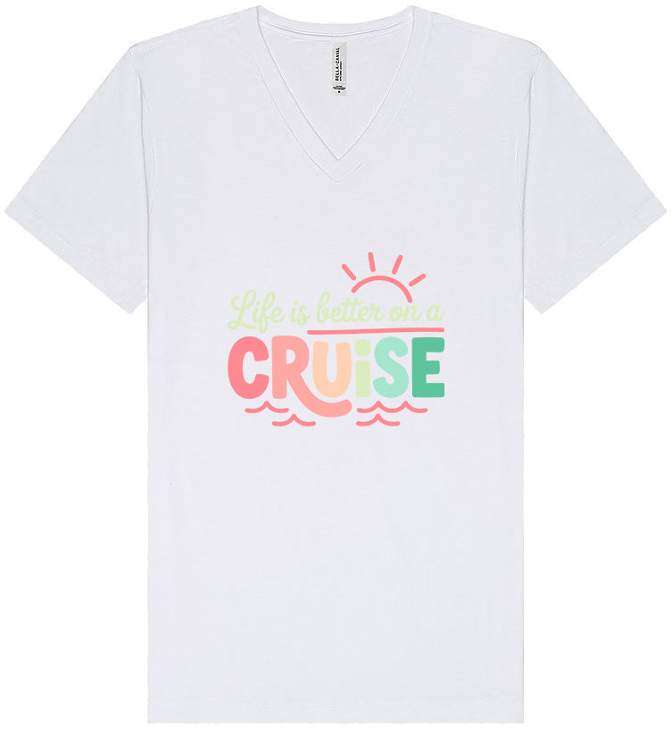 Life is Better on a Cruise Unisex V-Neck Shirt