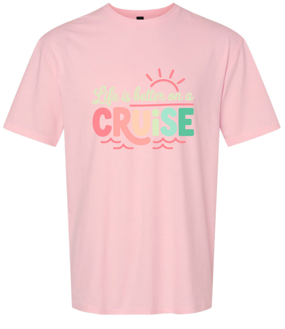 Life is Better on a Cruise Adult Gildan Soft Shirt