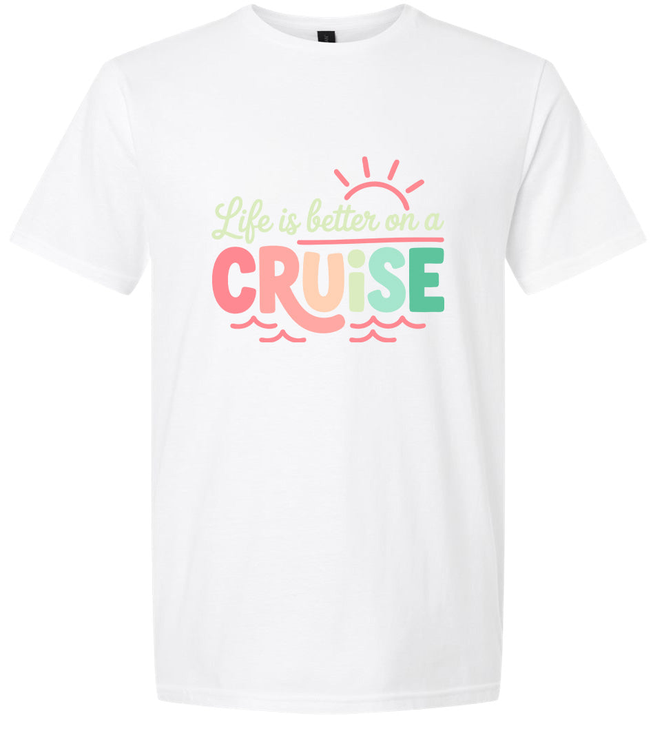 Life is Better on a Cruise Adult Gildan Soft Shirt