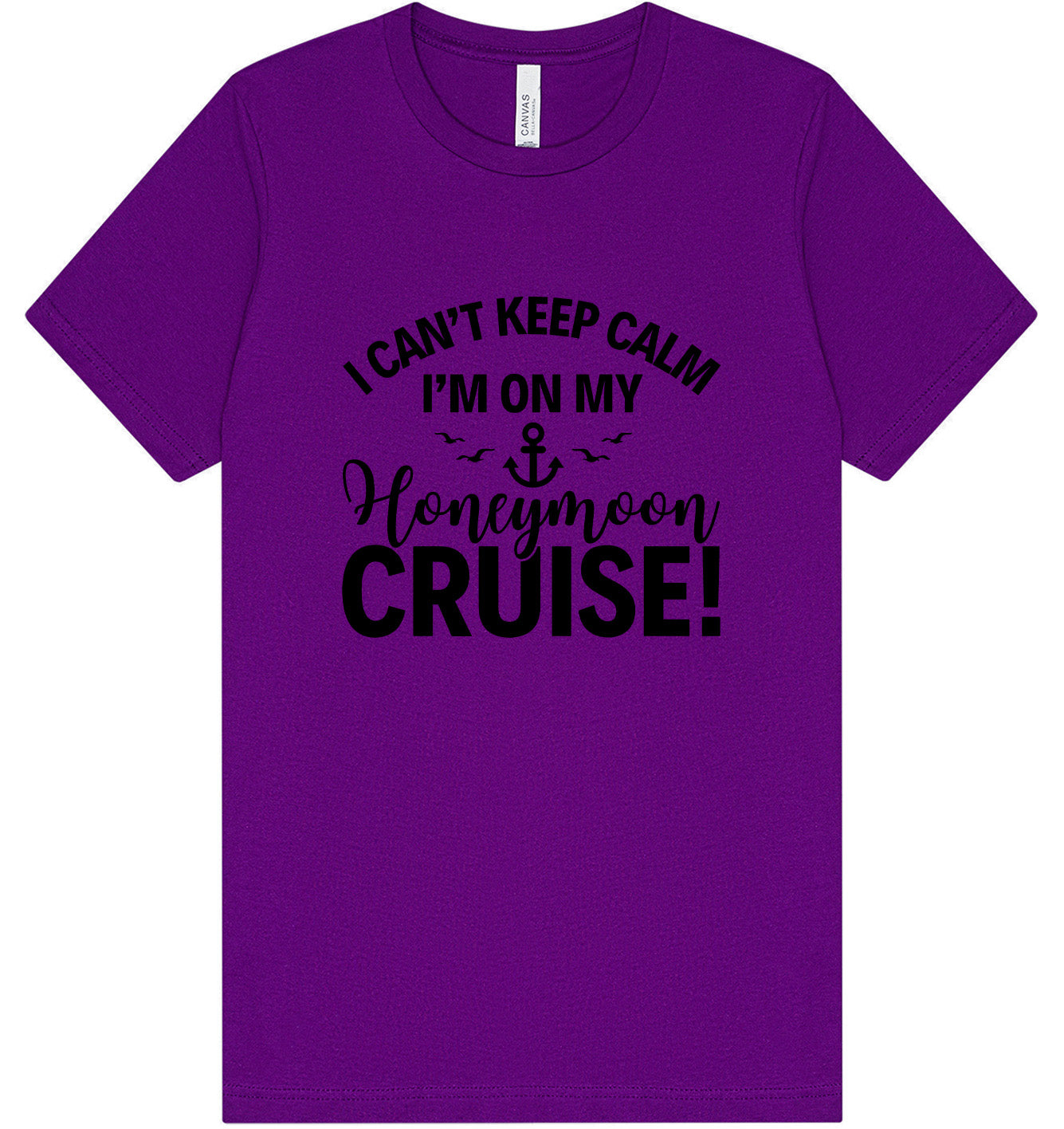 Can't Keep Calm on my Honeymoon Cruise Adult Bella Canvas Shirt