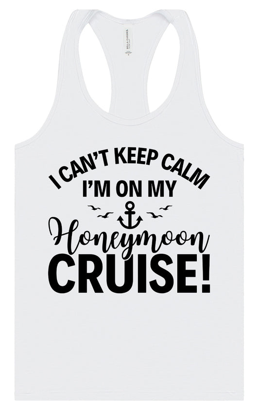 Can't Keep Calm on my Honeymoon Cruise Women's Racerback Tank