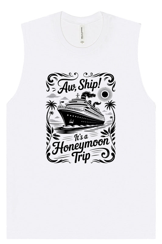 Aw Ship! Honeymoon Trip Muscle Tank