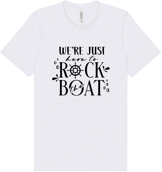 Just Here to Rock the Boat Adult Bella Canvas Shirt