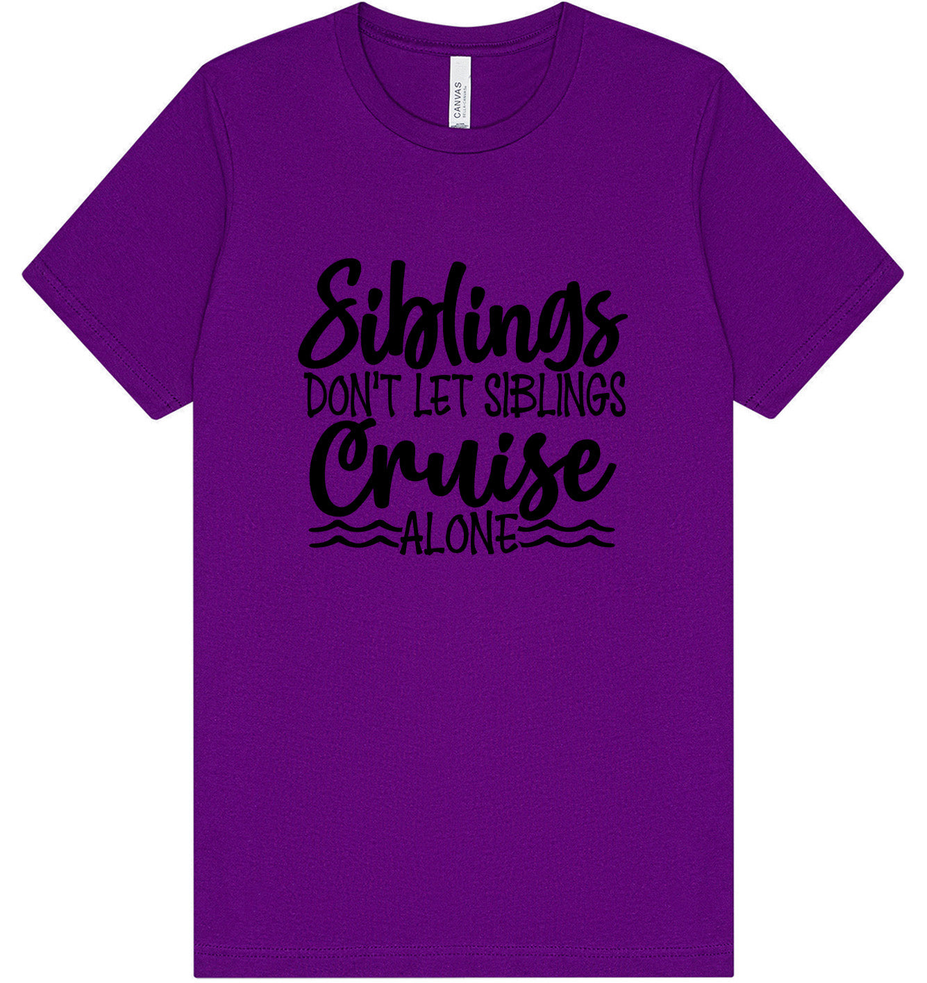 Siblings Don't Cruise Alone Adult Bella Canvas Shirt