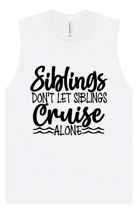 Siblings Don't Cruise Alone Muscle Tank