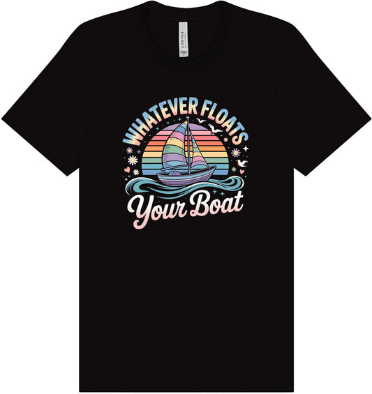 Whatever Floats Your Boat Adult Bella Canvas Shirt