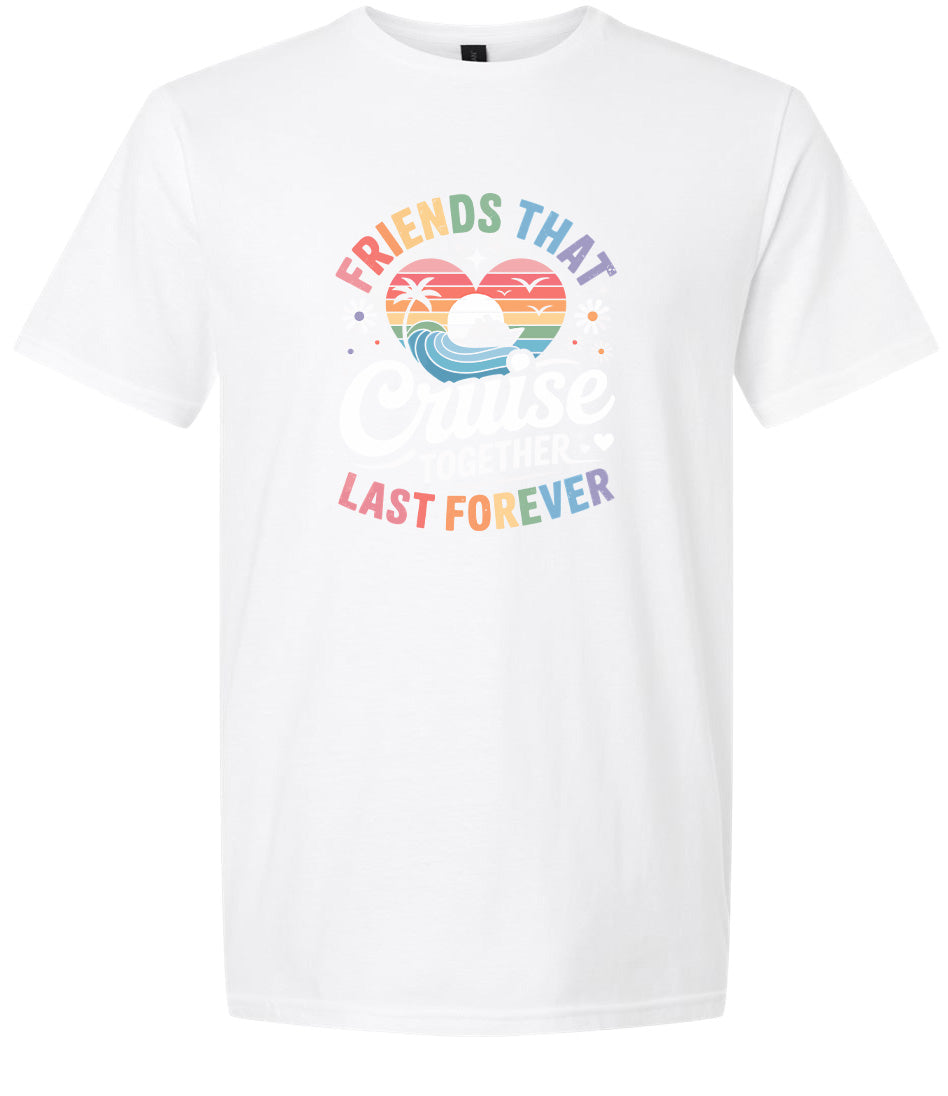 Friends That Cruise Together Adult Gildan Soft Shirt