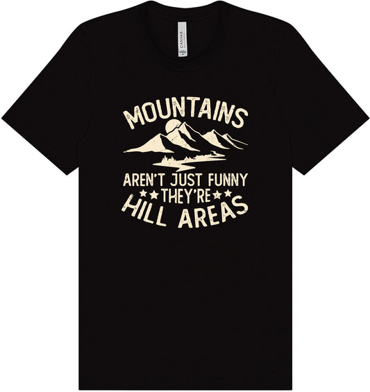 Mountains are Hill Areas Adult Bella Canvas Shirt
