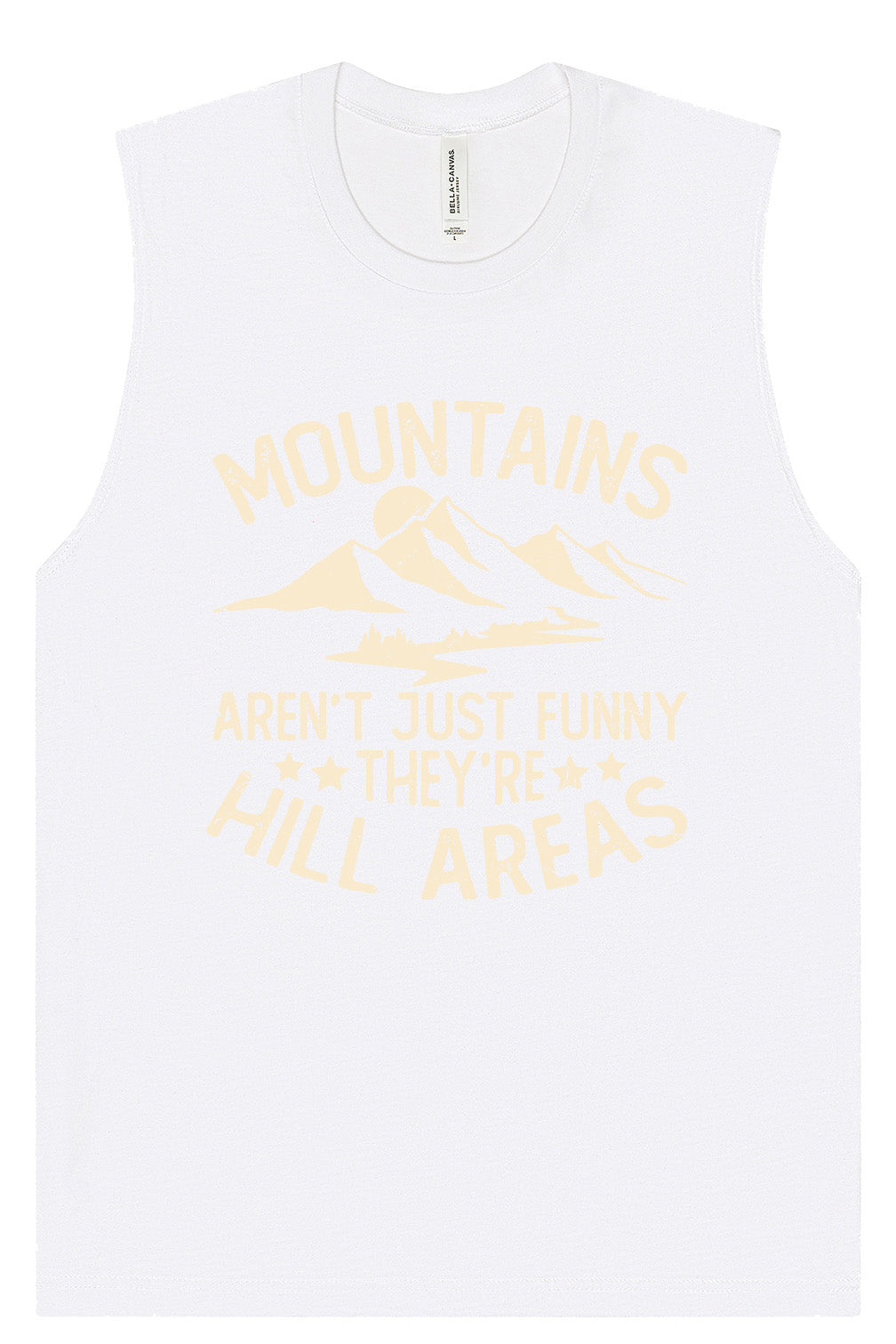 Mountains are Hill Areas Muscle Tank
