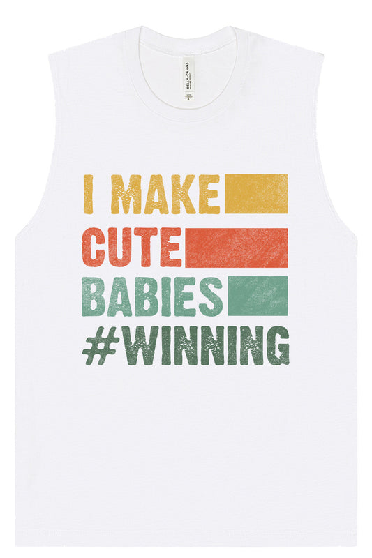 I Make Cute Babies Muscle Tank