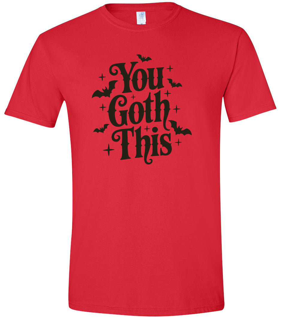 You Goth This Adult Gildan Soft Shirt