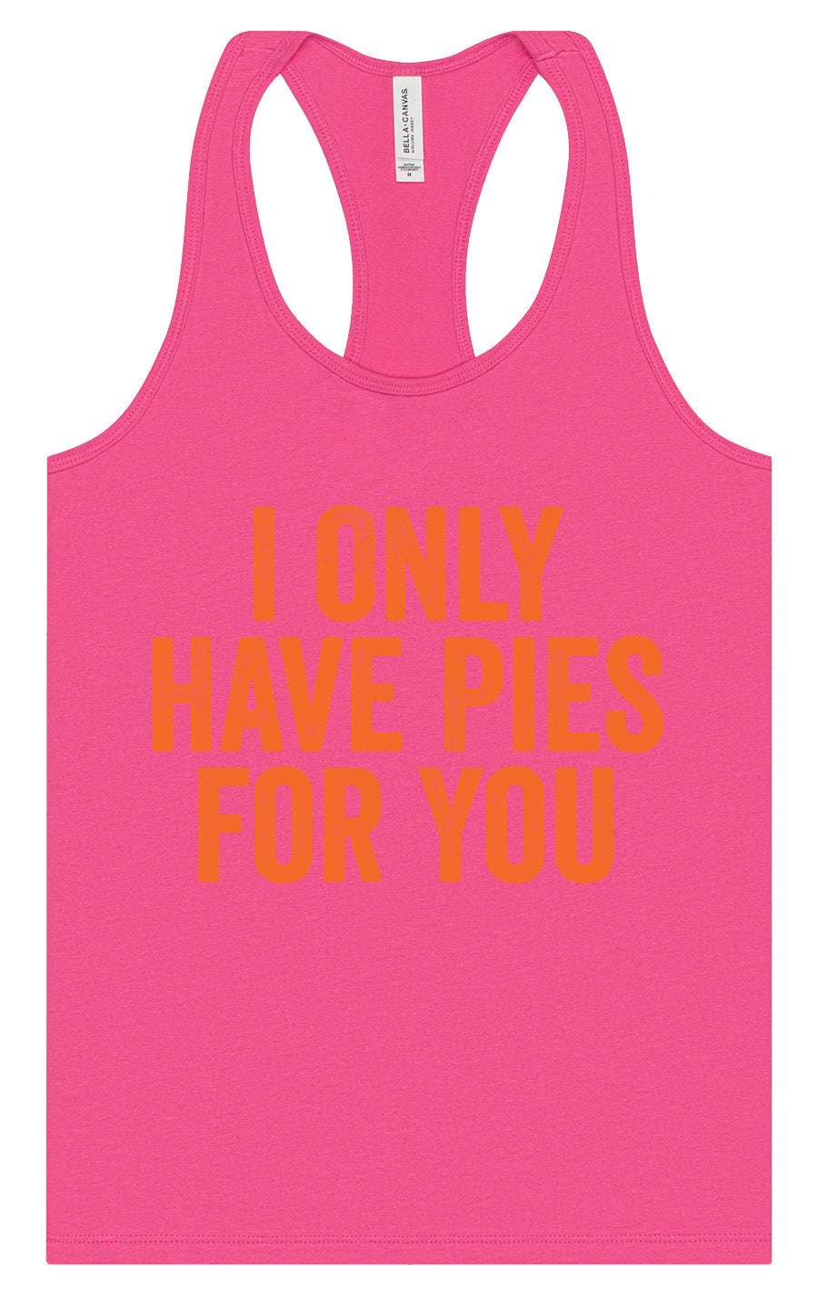 Only Have Pies for You Women's Racerback Tank