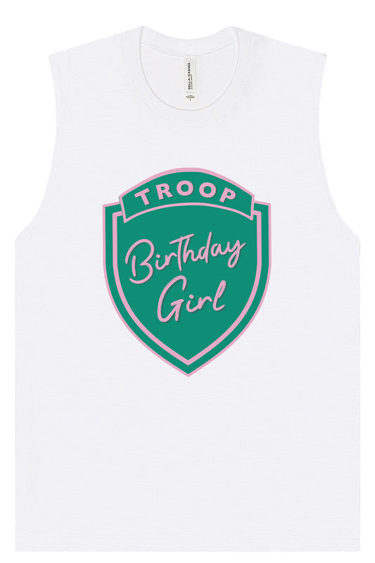 Troop Birthday Girl Muscle Tank