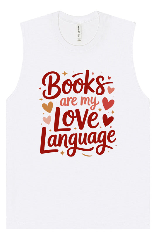 Books are my Love Language Muscle Tank