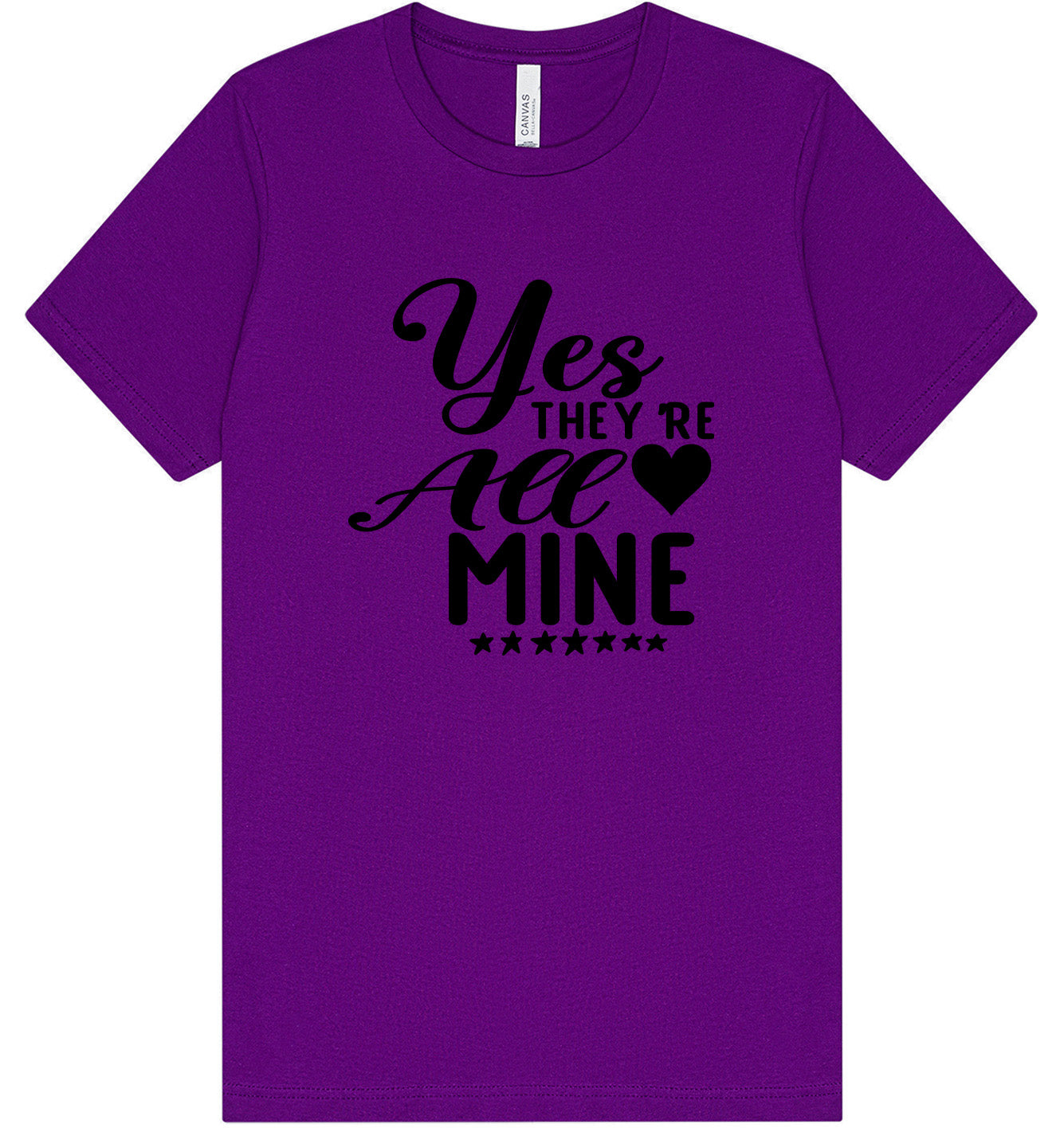 Yes They're All Mine Adult Bella Canvas Shirt