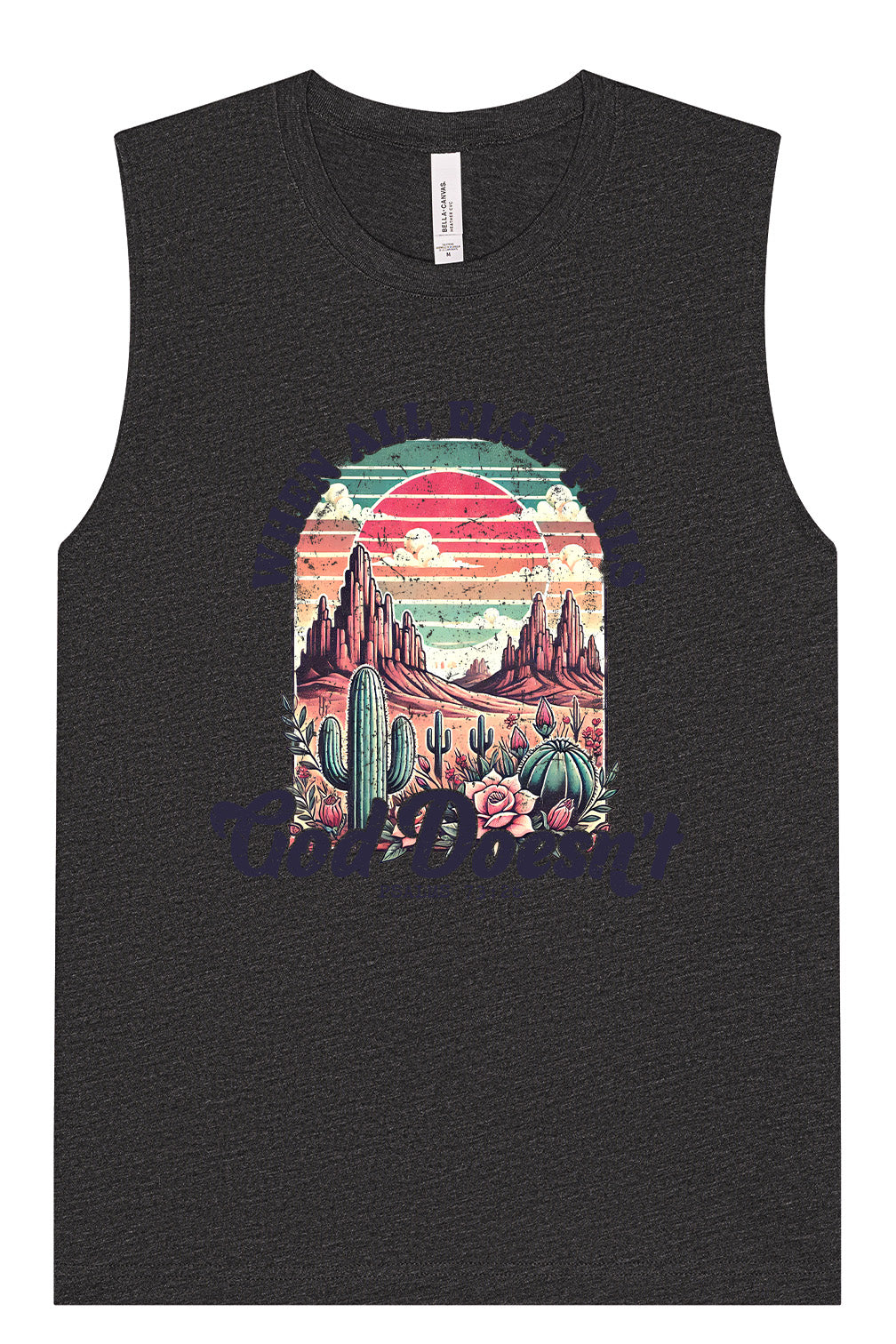 God Doesn't Fail Muscle Tank