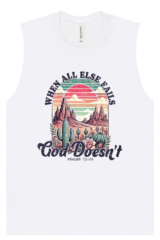 God Doesn't Fail Muscle Tank