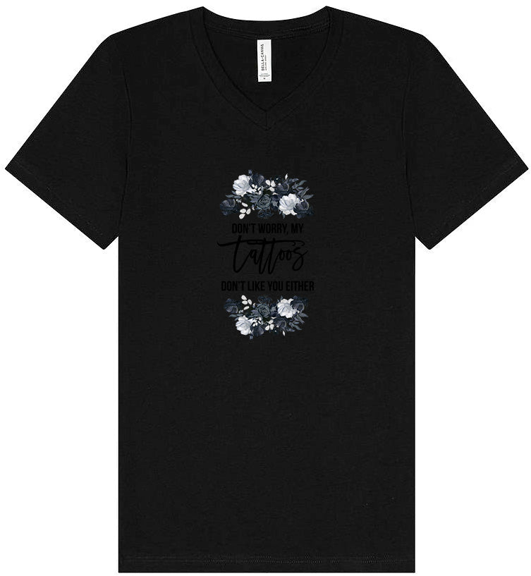 Tattoos Don't Like You Either Unisex V-Neck Shirt
