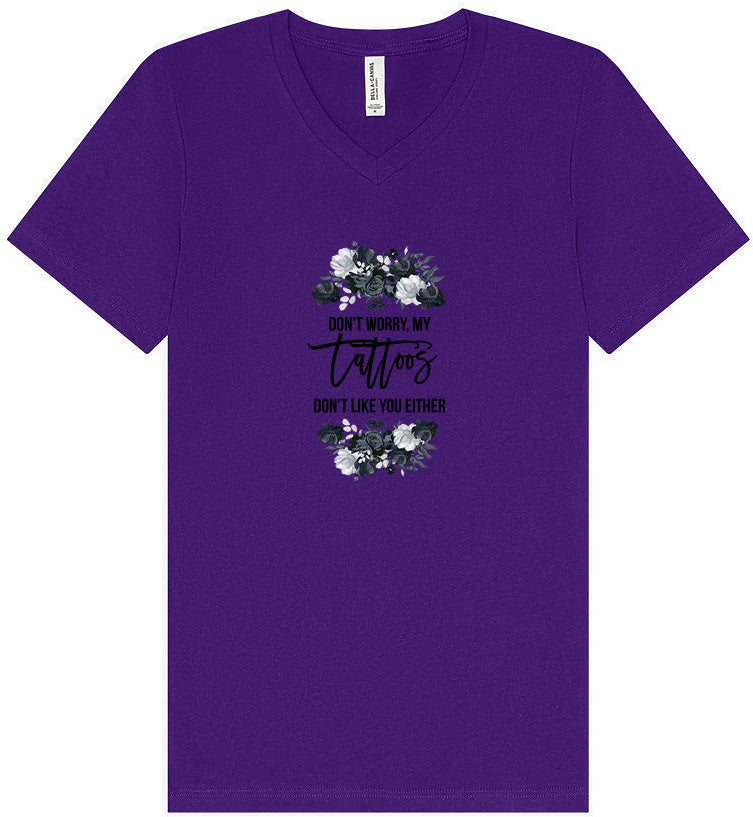 Tattoos Don't Like You Either Unisex V-Neck Shirt