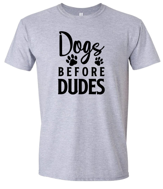 Dogs Before Dudes Adult Gildan Soft Shirt