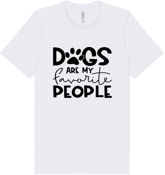 Dogs Are My Favorite People Adult Bella Canvas Shirt
