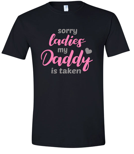 Daddy is Taken Adult Gildan Soft Shirt