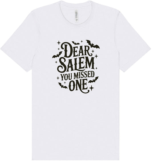 Dear Salem You Missed One Adult Bella Canvas Shirt