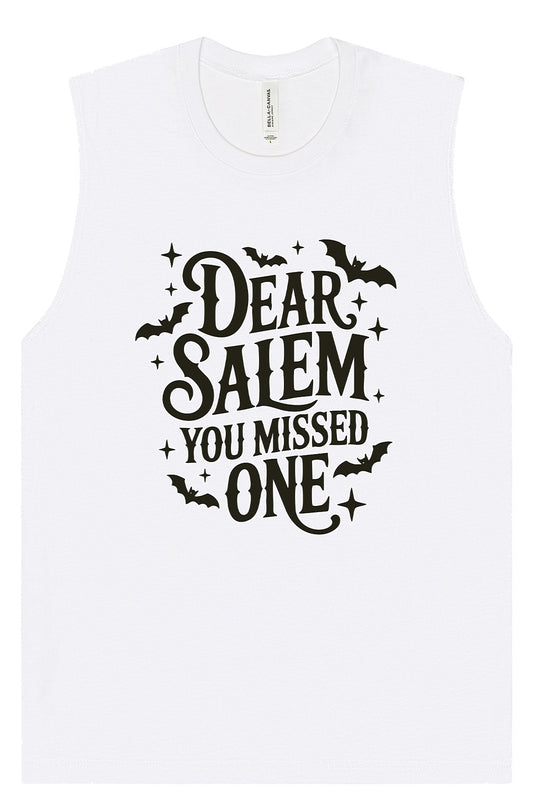 Dear Salem You Missed One Muscle Tank