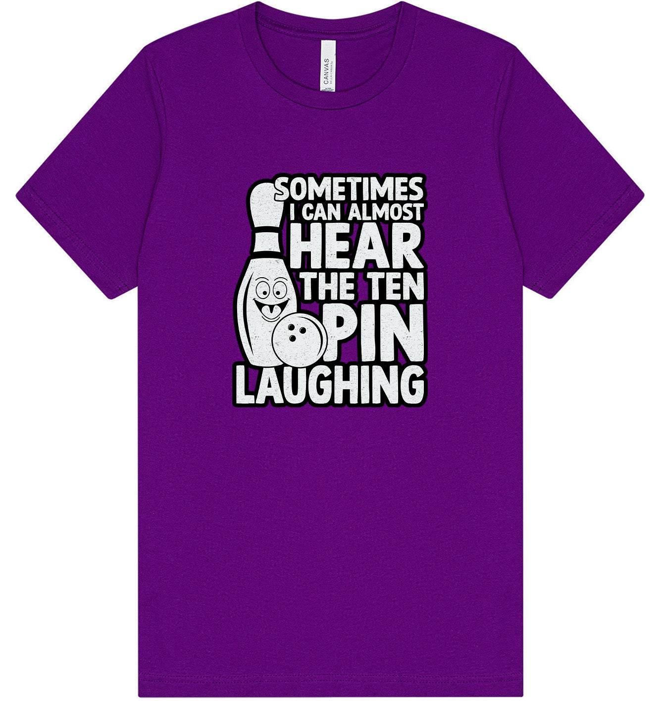 Ten Pin Laughing Adult Bella Canvas Shirt
