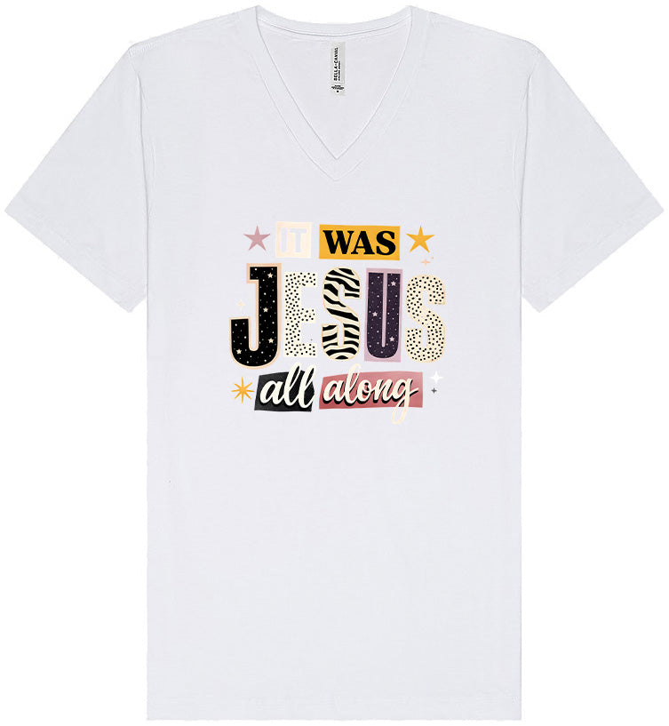 Jesus All Along Unisex V-Neck Shirt