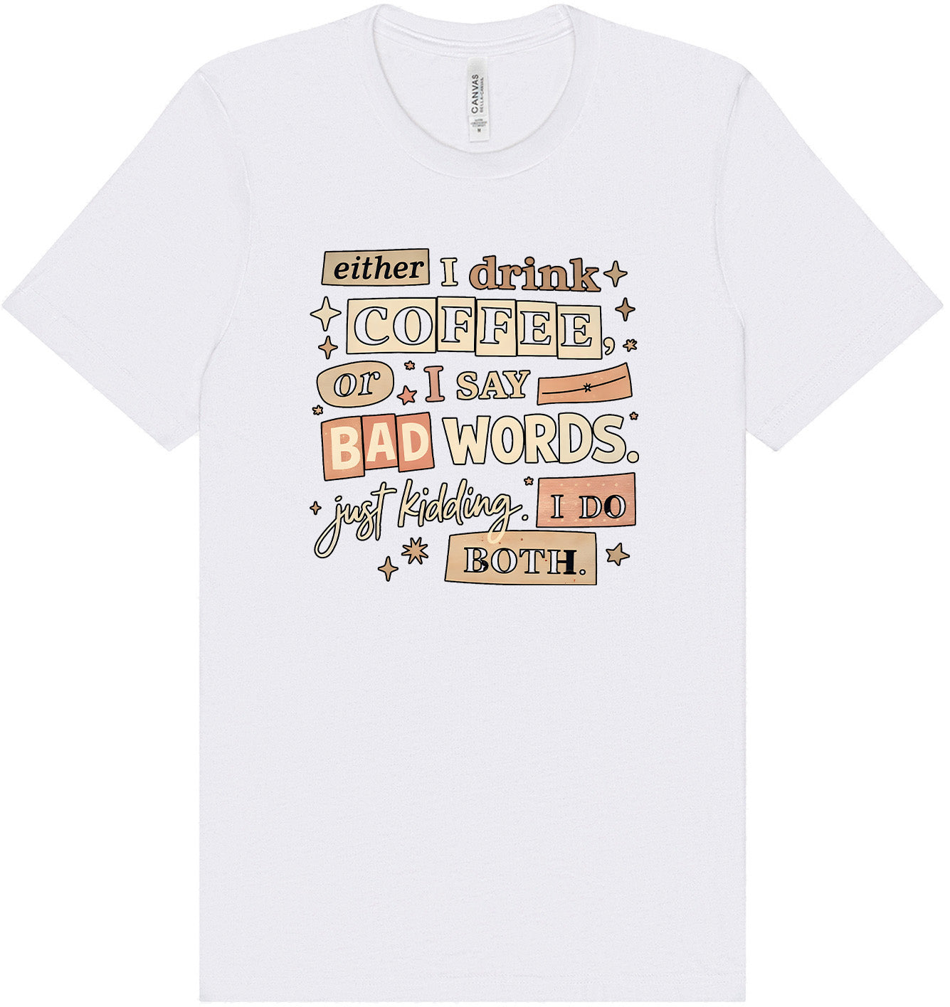 Drink Coffee and Say Bad Words Adult Bella Canvas Shirt
