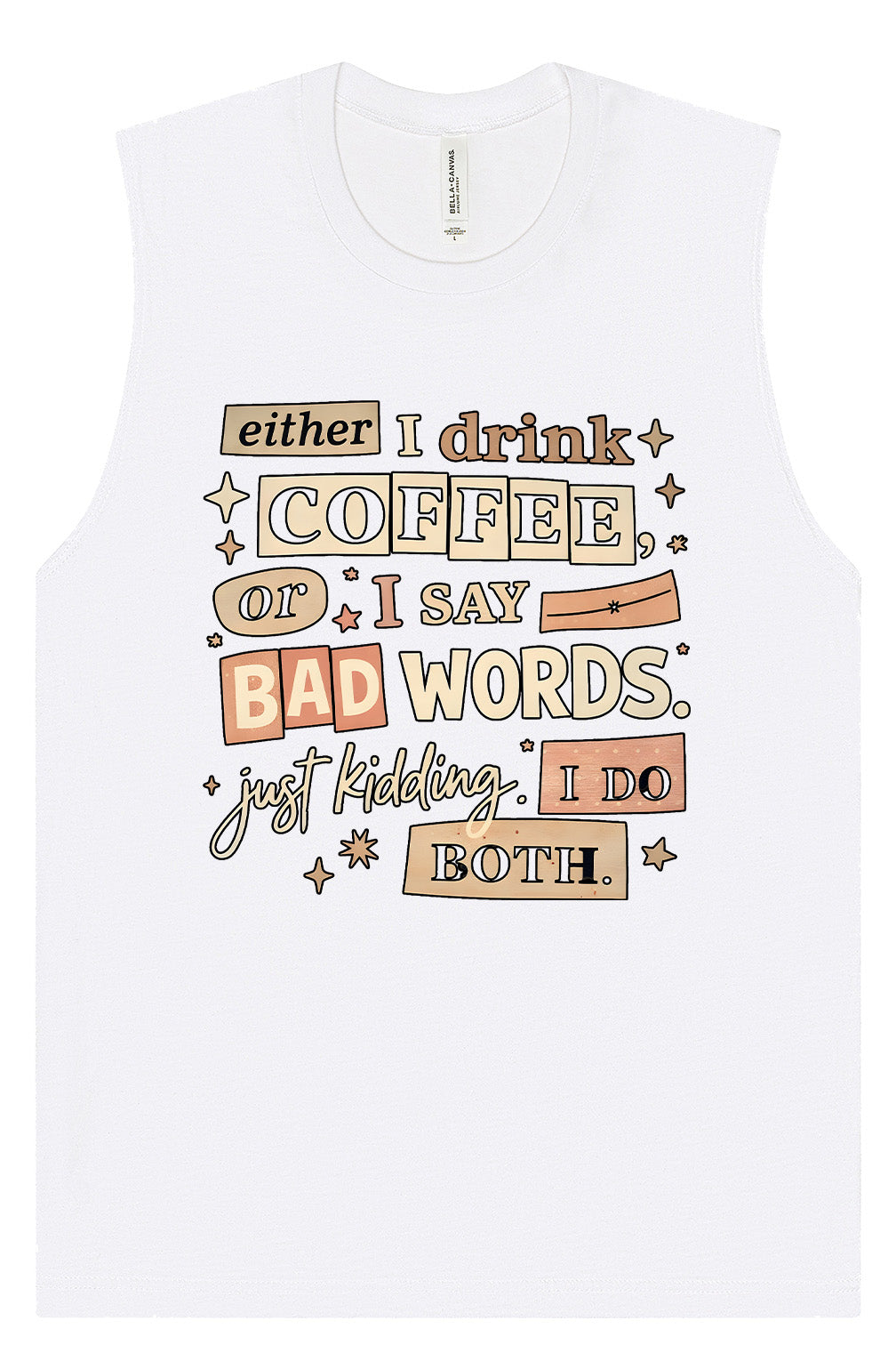 Drink Coffee and Say Bad Words Muscle Tank